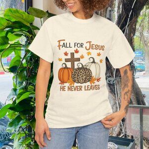 Fall For Jesus He Never Leaves Shirt, Fall For Jesus Shirt